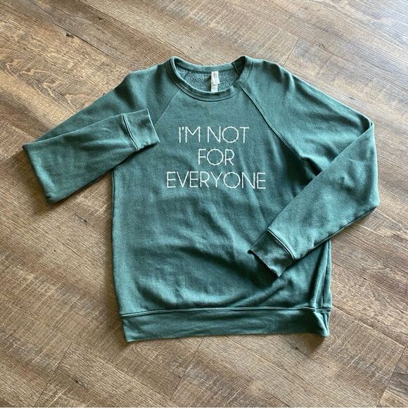 Crewneck Sweatshirt I’m Not For Everyone Loungewear Green Medium Athleisure - Picture 3 of 9